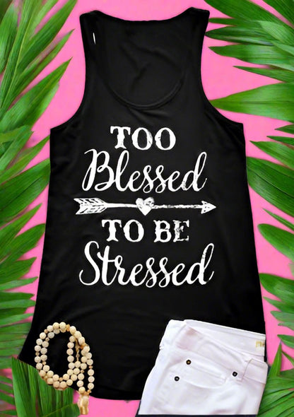 Womens Too Blessed To Be Stressed Tank Top, Graphic Print Shirt, Sizes XL/2XL/3XL, Black Tops MomMe and More 